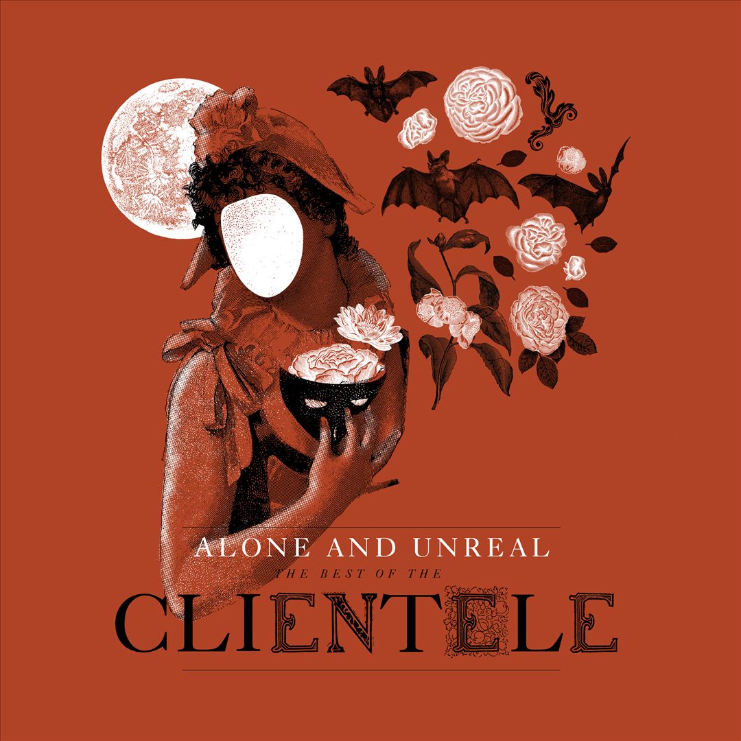 Alone & Unreal: The Best of the Clientele cover art