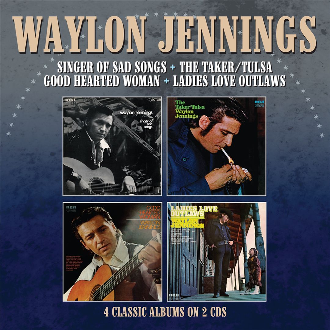 Singer of Sad Songs/The Taker-Tulsa/Good Hearted Woman/Ladies Love Outlaws cover art