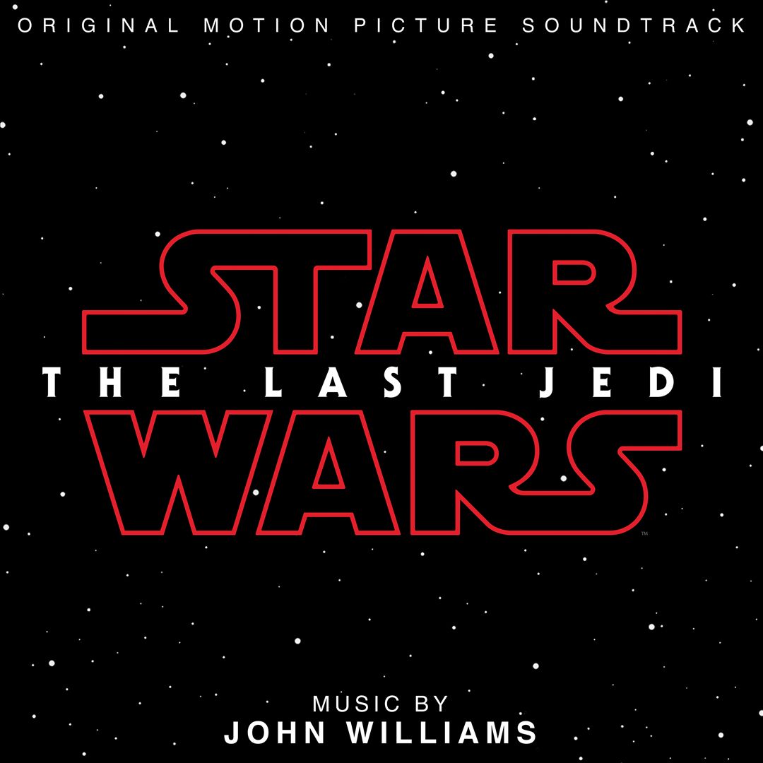 Star Wars: The Last Jedi [Original Motion Picture Soundtrack] cover art