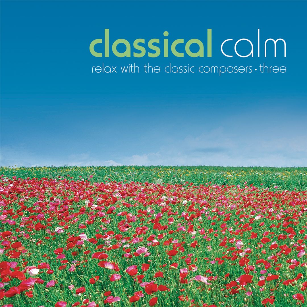 Classical Calm: Relax With Classics, Vol. 3 cover art