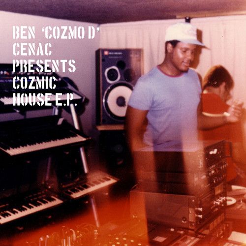 Ben "Cozmo D" Cenac Presents Cozmic House EP cover art