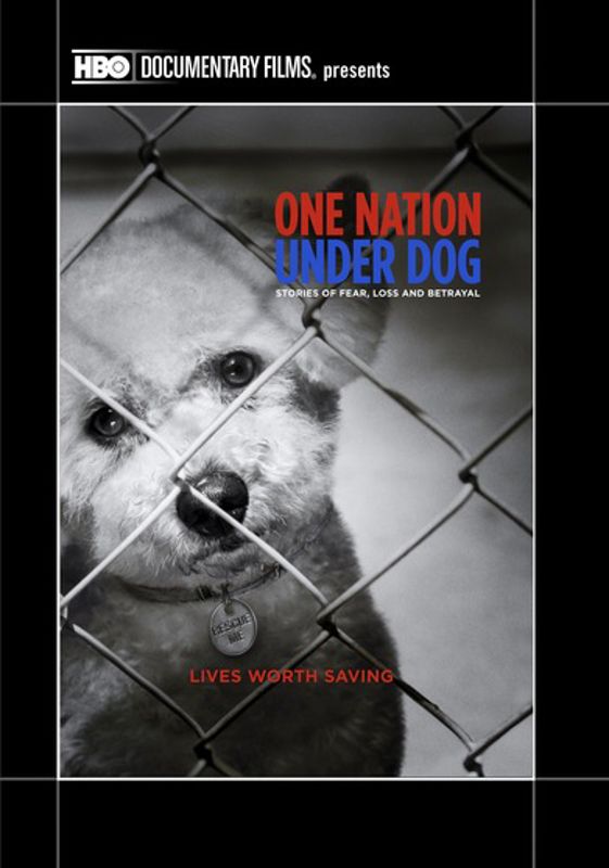 One Nation Under Dog: Stories of Fear Loss and Betrayal [Documentary] cover art