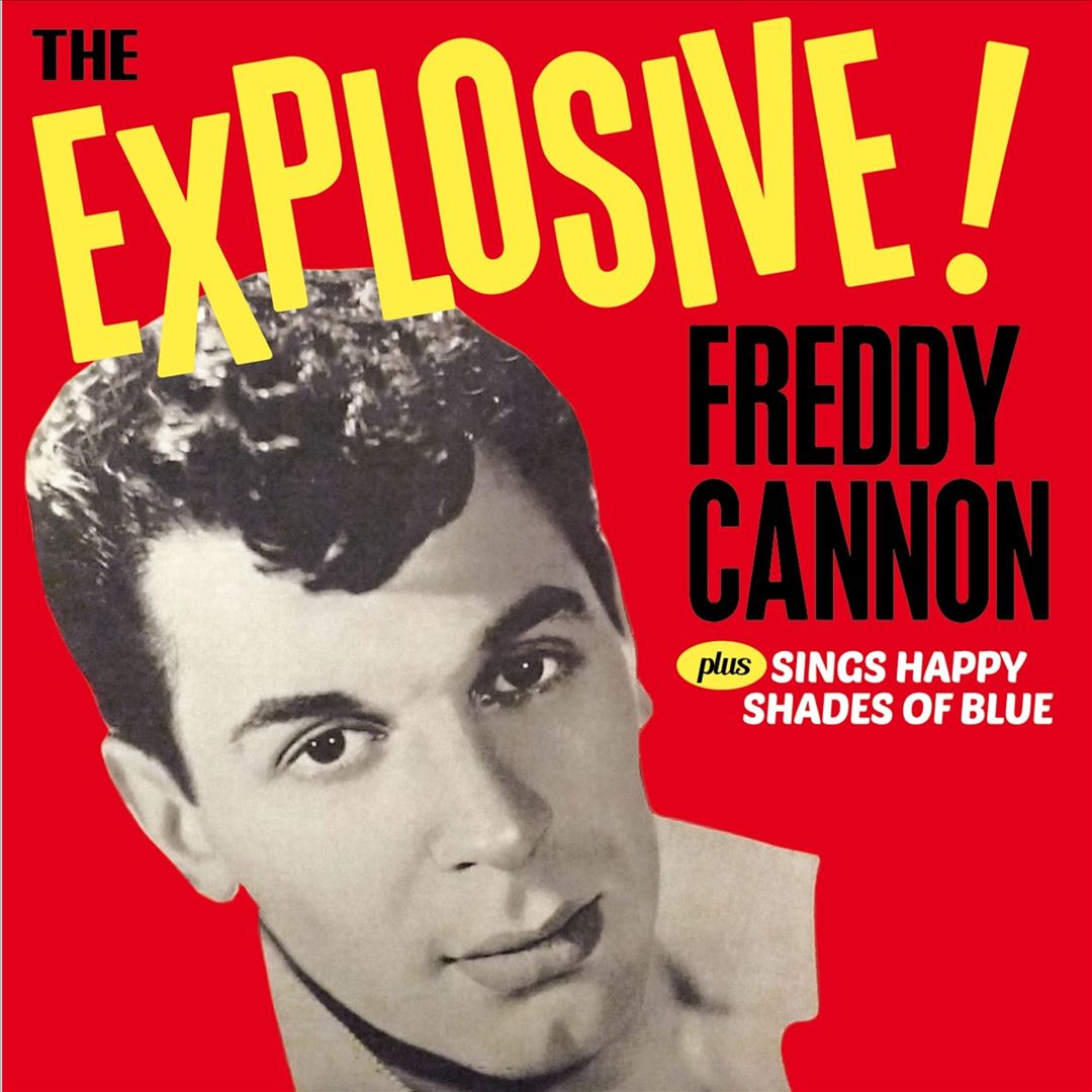 The Explosive Freddy Cannon!/Sings Happy Shades of Blue [Bonus Tracks] cover art