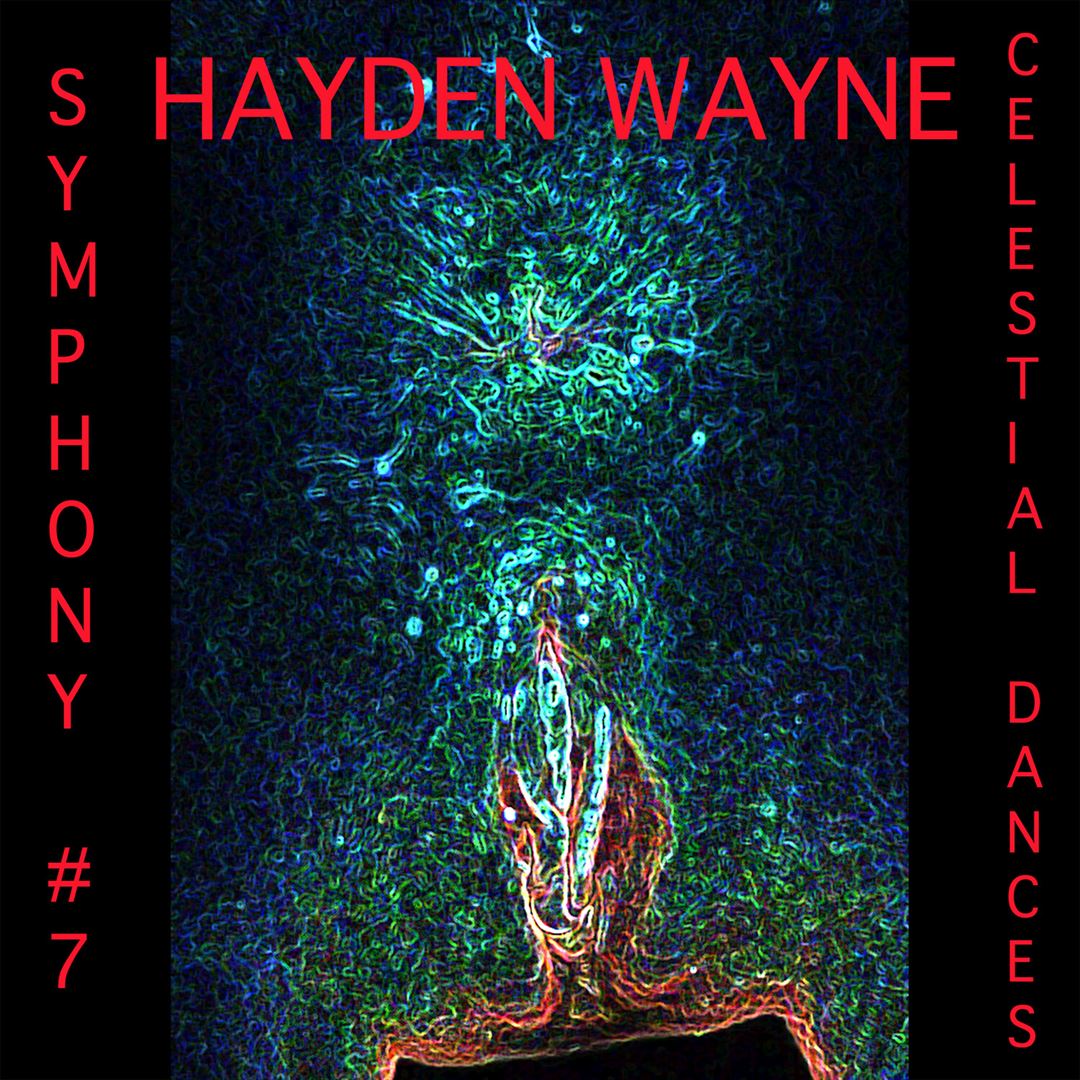 Hayden Wayne: Symphony #7 - Celestial Dances cover art