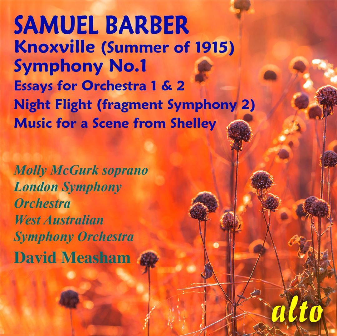 Samuel Barber: Knoxville (Summer of 1915); Symphony No. 1; Essays for Orchestra 1 & 2; Night Flight; Music for a Scene from Shelley cover art