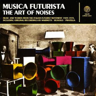 Musica Futurista: The Art of Noises cover art