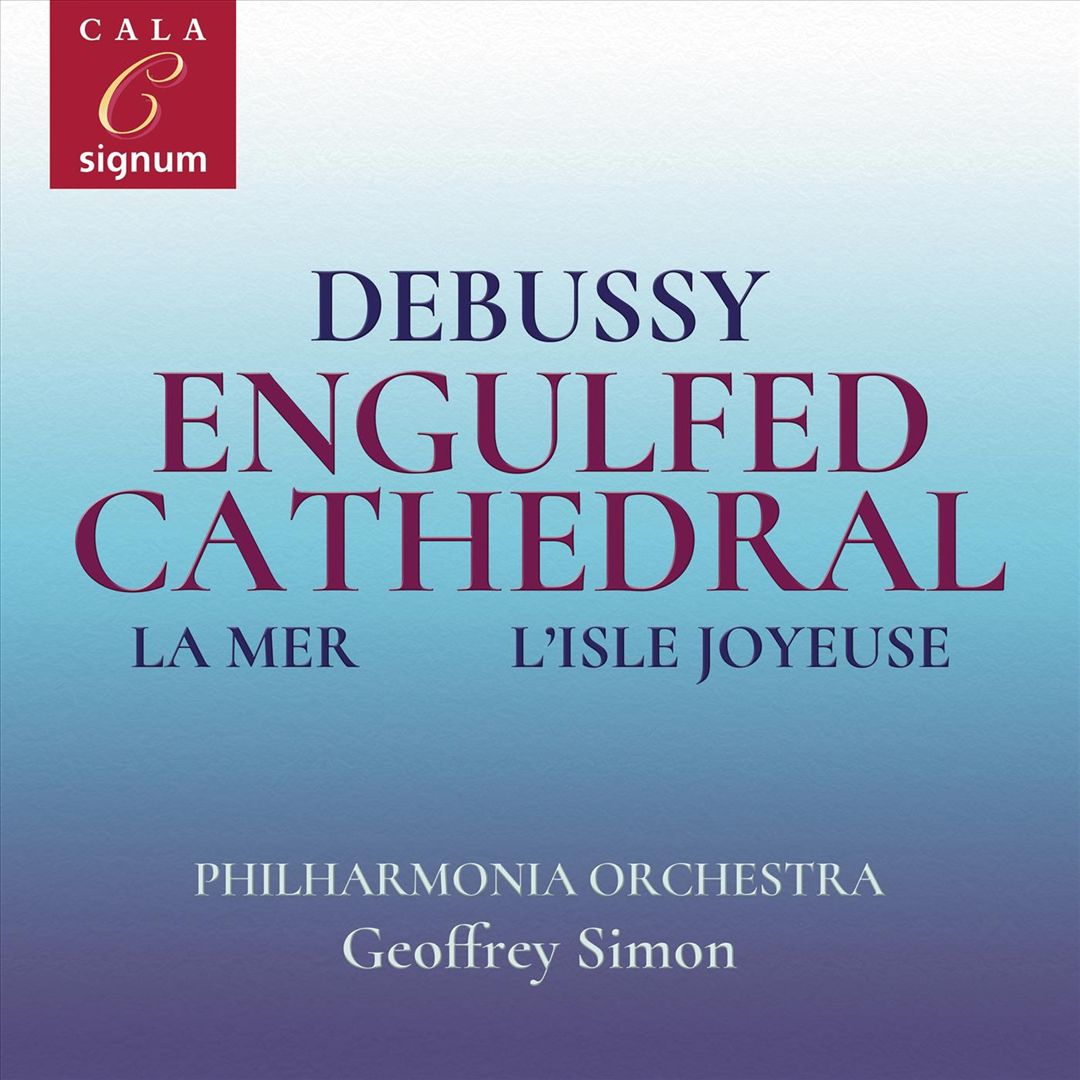 Debussy: Engulfed Cathedral; La Mer; L'Isle Joyeuse cover art