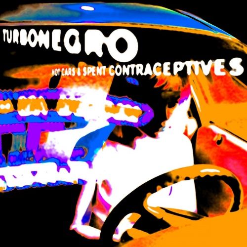 Hot Cars and Spent Contraceptives [Orange & Black Splatter Vinyl] cover art