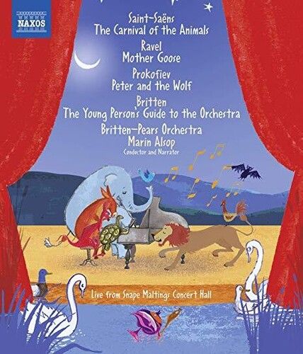 Saint-Saëns: The Carnival of the Animals; Ravel: Mother Goose; Prokofiev: Peter and the Wolf; Britten: The Young Person's Guide to the Orchestra [Video] cover art