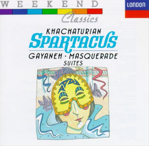Khachaturian: Spartacus; Masquerade; Gayaneh cover art