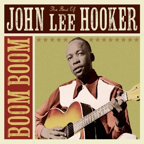 Boom Boom: The Best of John Lee Hooker [Music Club Deluxe] cover art