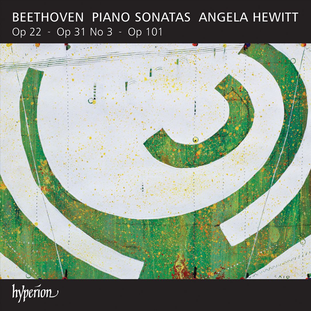 Beethoven: Piano Sonatas Op. 22, Op. 31 No. 3, Op. 101 cover art