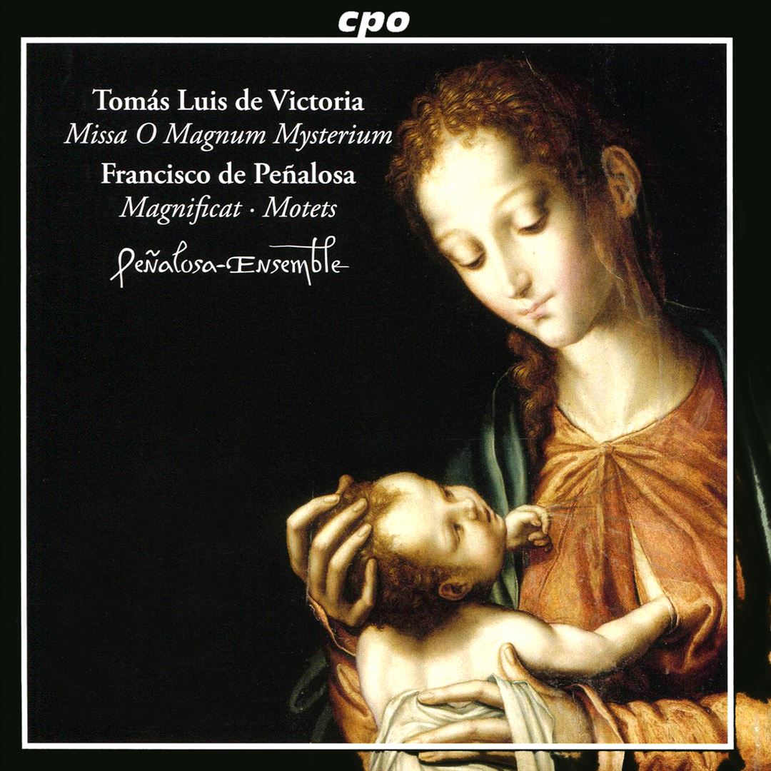 Tomás Luis de Victoria: Missa O Magnum Mysterium; Francisco de Peñalosa: Magnificat; Motets cover art