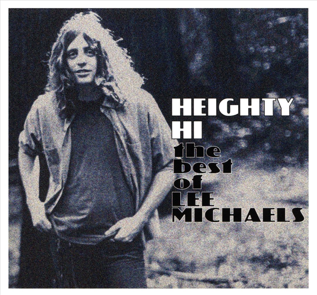 Heighty Hi: The Best of Lee Michaels cover art