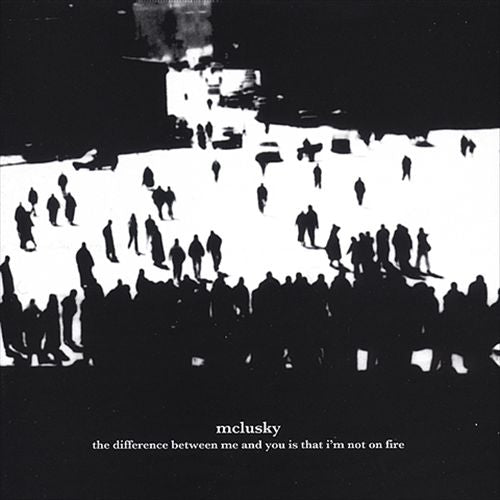 Difference Between Me and You Is That I'm Not on Fire cover art