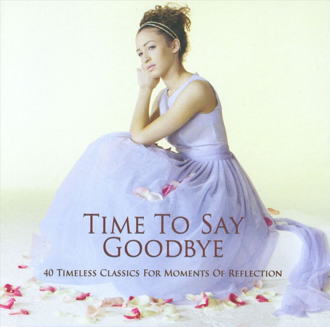 Time to Say Goodbye: 40 Timeless Classics for Moments of Reflection cover art