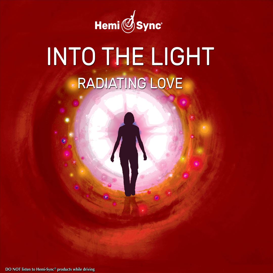 Into the Light: Radiating Love cover art