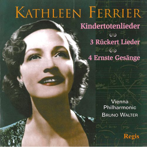 Mahler: Kindertotenlieder; 3 Rückert Lieder; 4 Ernste Gesänge cover art