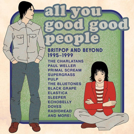 All You Good Good People: Britpop & Beyond 1995-1999 cover art