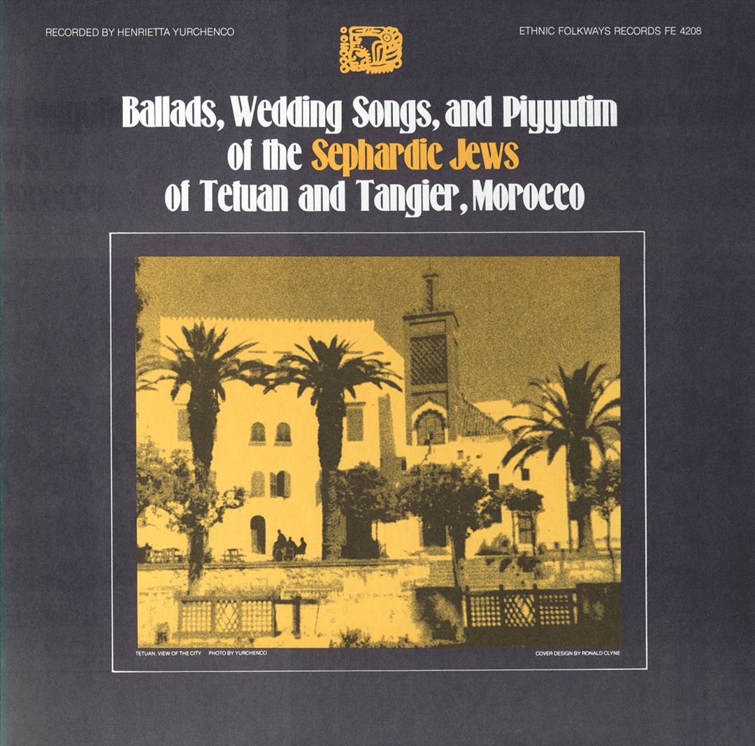 Ballads, Wedding Songs, and Piyyutim of the Sephardic Jews of Teluan and Tangier, Morocco cover art