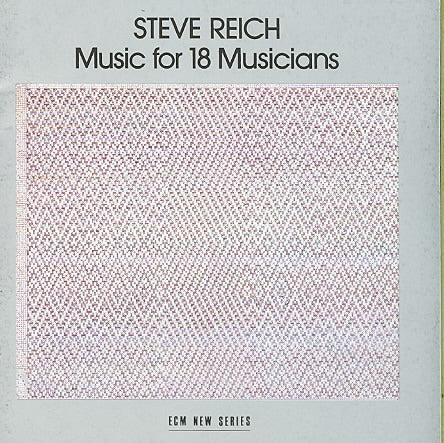 Steve Reich: Music for 18 Musicians cover art