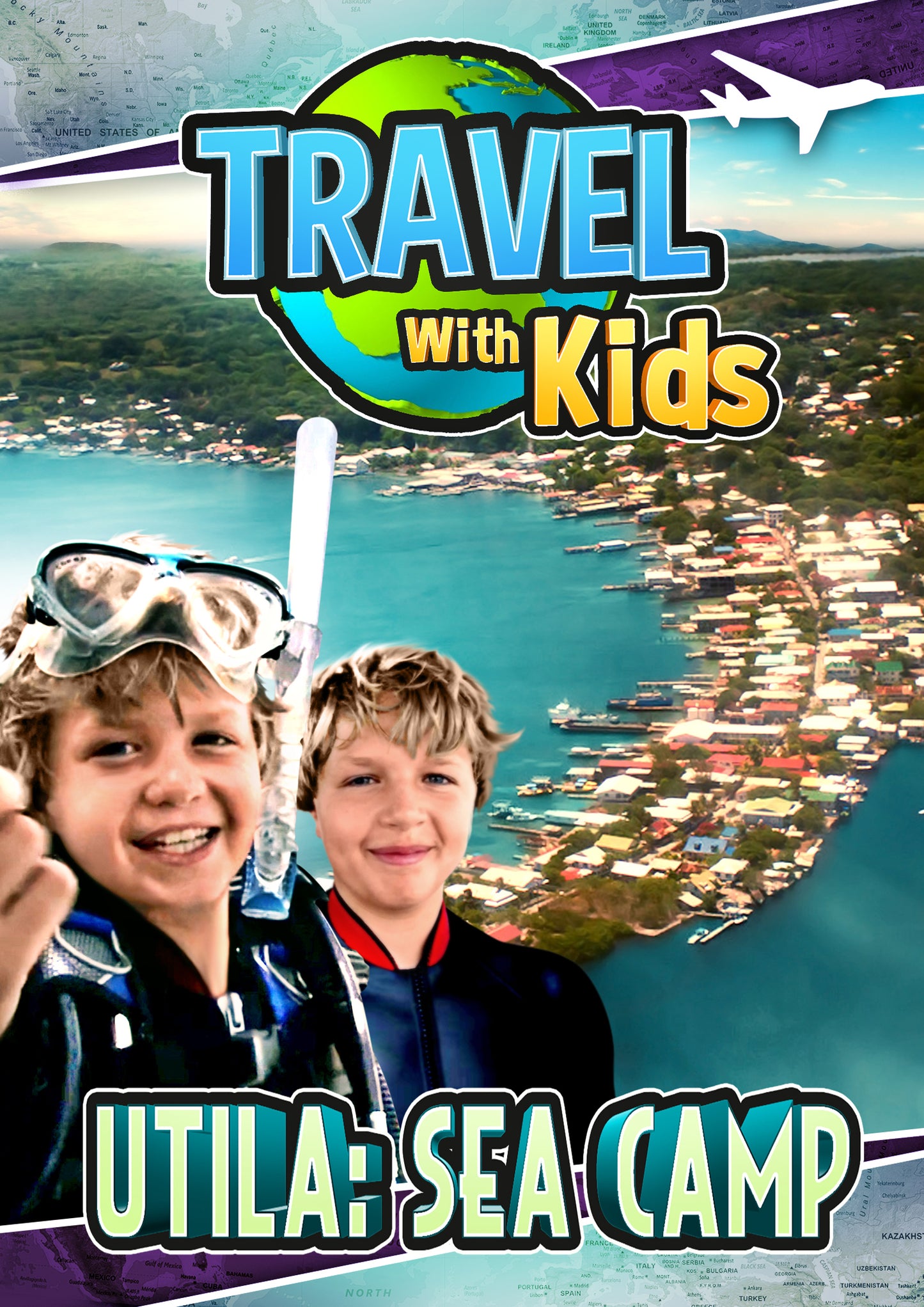 Travel with Kids: Utila - Sea Camp cover art