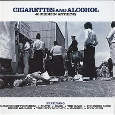 Cigarettes and Alcohol: 40 Modern Anthems cover art
