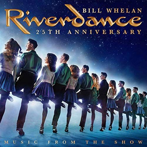 Riverdance: 25th Annivesary - Music from the Show [2019 Recording] cover art