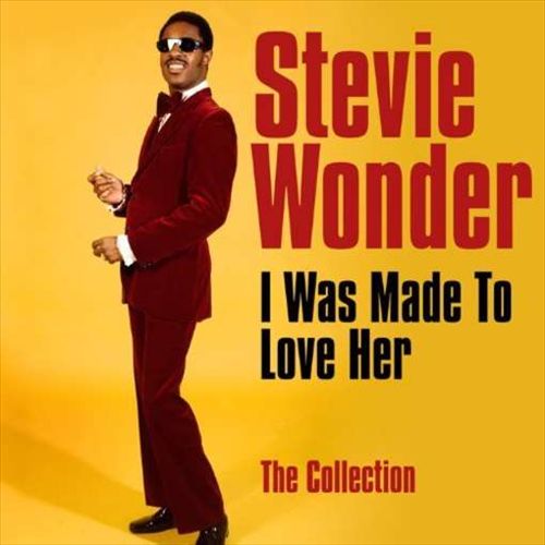 I Was Made To Love Her (The Collection) cover art