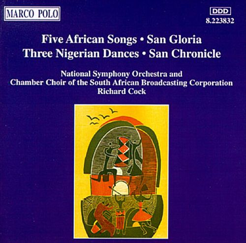 Five African Songs; San Gloria; Three Nigerian Dances; San Chronicle cover art