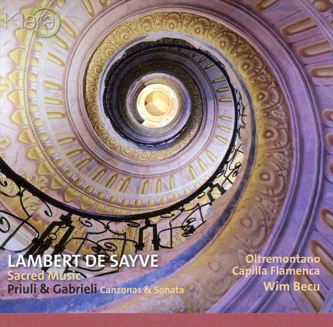 Lambert de Sayve: Sacred Music; Priuli & Gabrieli: Canzonas & Sonatas cover art