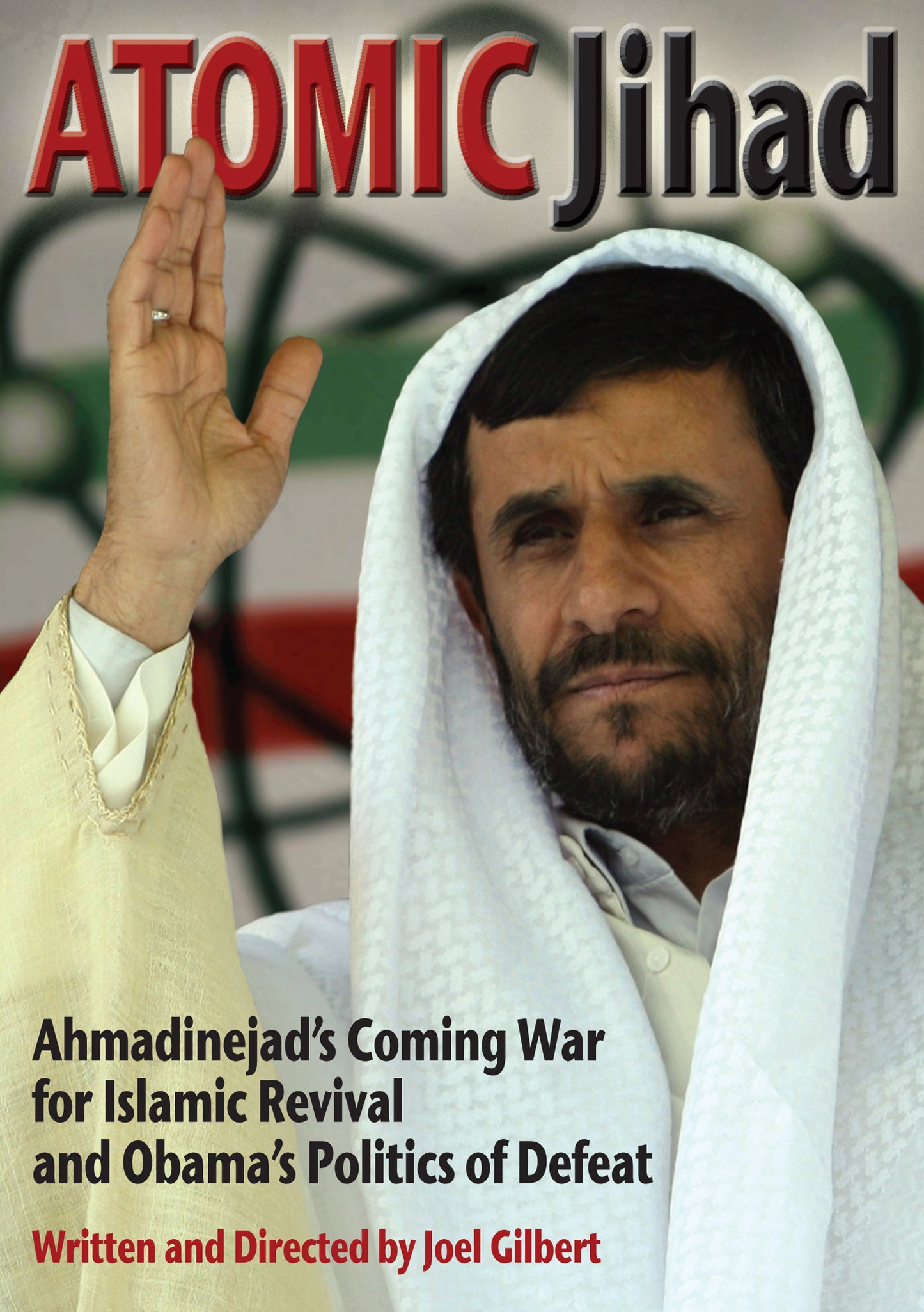 Atomic Jihad: Ahmadinejads Coming War For Islamic Revival And Obamas Politics cover art