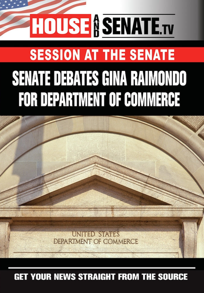 Senate Debates Gina Raimondo For Department Of Commerce cover art