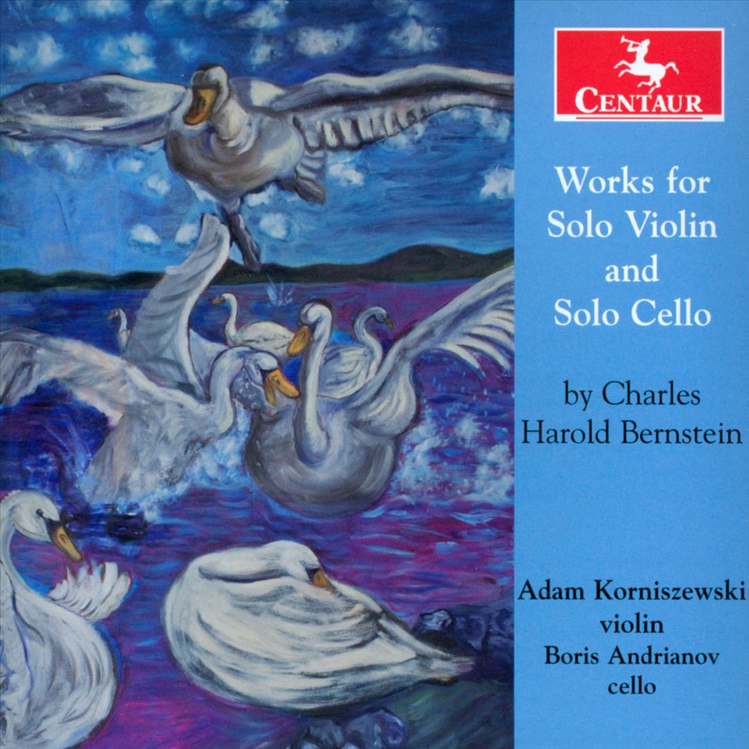 Works for Solo Violin and Solo Cello by Charles Harold Bernstein cover art
