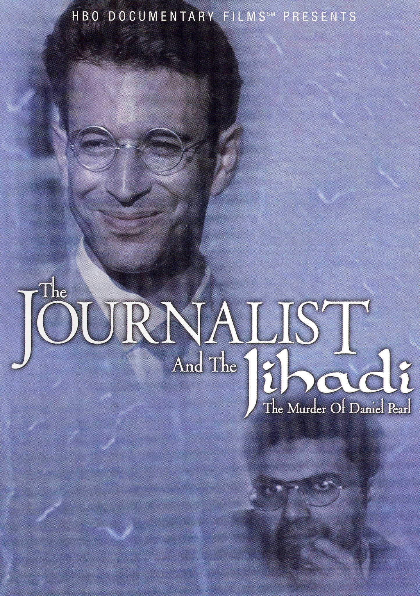 Journalist and the Jihadi: The Murder of Daniel Pearl cover art