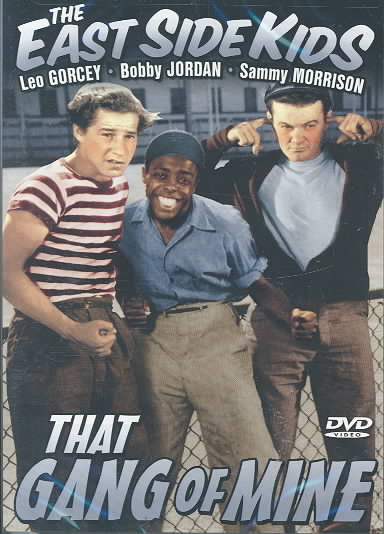 East Side Kids: That Gang of Mine cover art