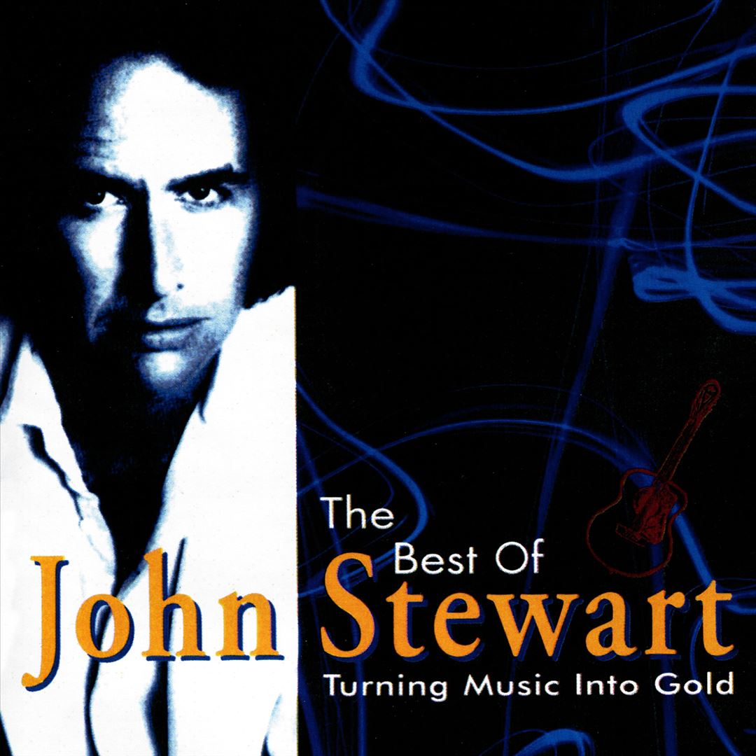 Turning Music Into Gold: The Best of John Stewart cover art