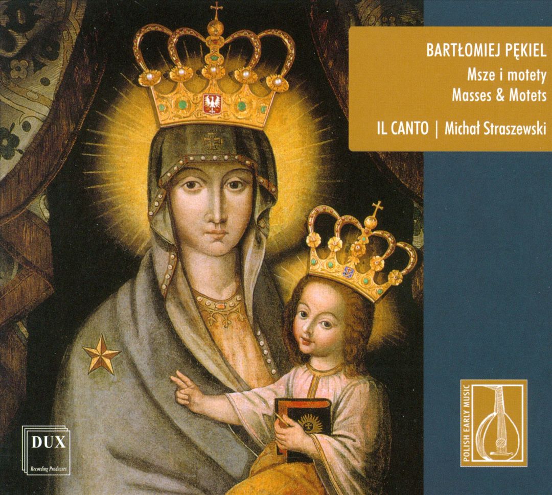 Bartlomiej Pekiel: Masses & Motets cover art