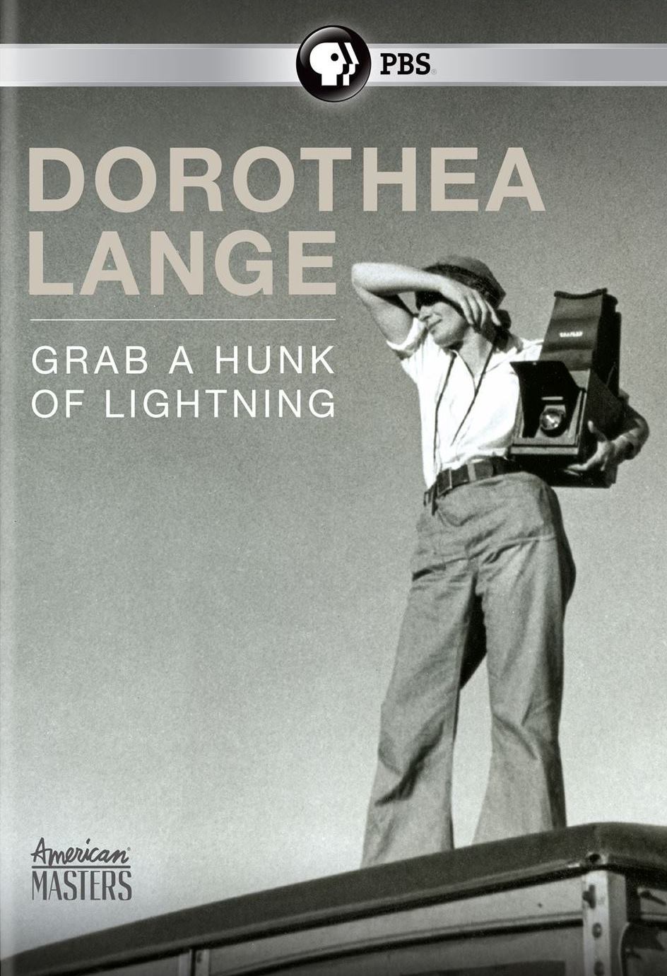 American Masters: Dorothea Lange - Grab a Hunk of Lightning cover art