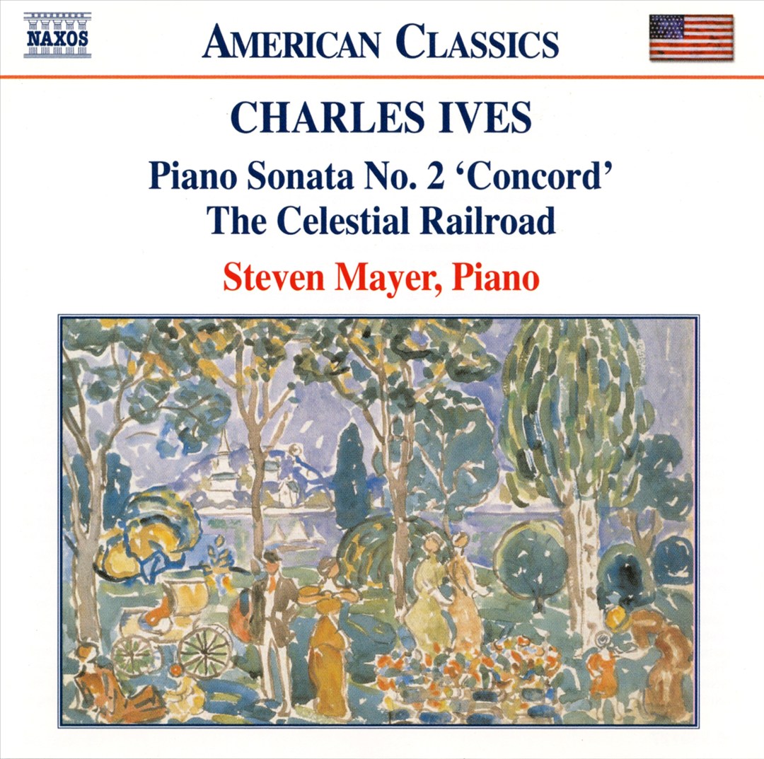 Ives: Piano Sonata No. 2 "Concord"; The Celestial Railroad cover art