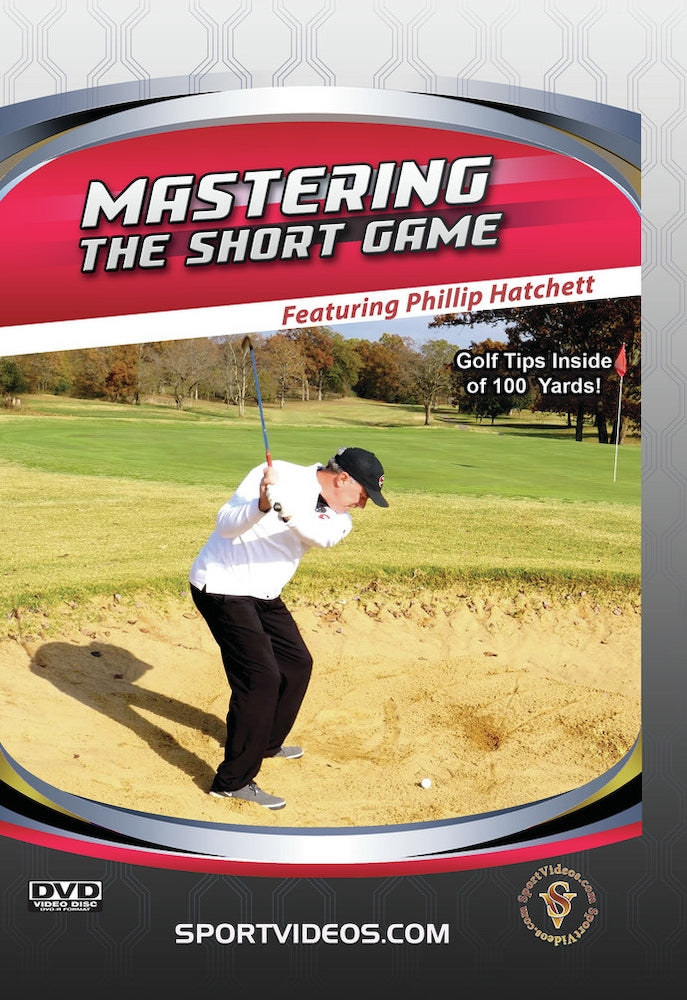 Mastering the Short Game: Golf Tips Inside of 100 Yards! cover art