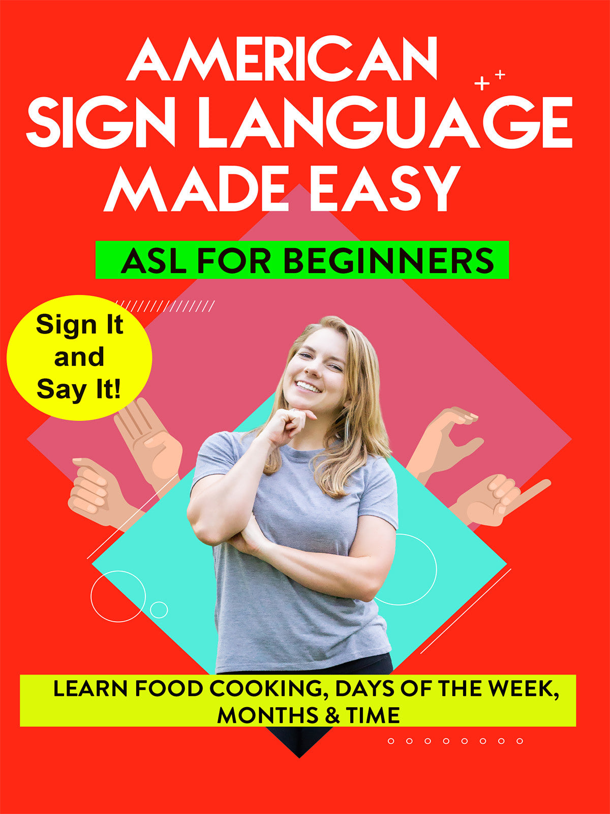 American Sign Language Made Easy: Learning Food Cooking, Days of the Week, Months & Time cover art