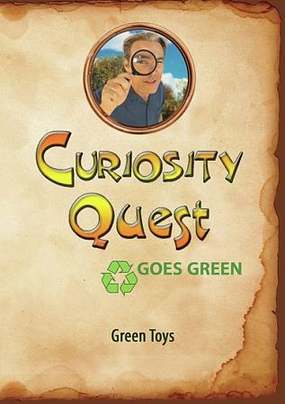 Curiosity Quest Goes Green: Green Toys cover art