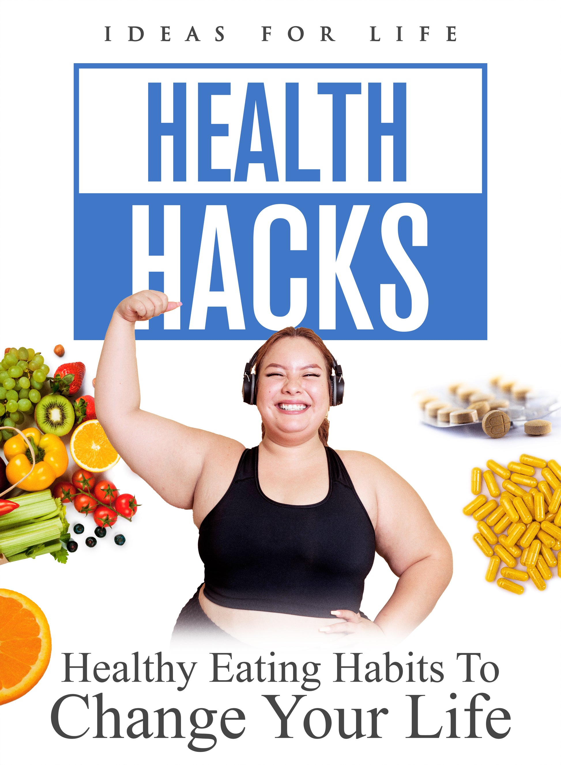 Health Hacks: Healthy Eating Habits to Change Your Life cover art