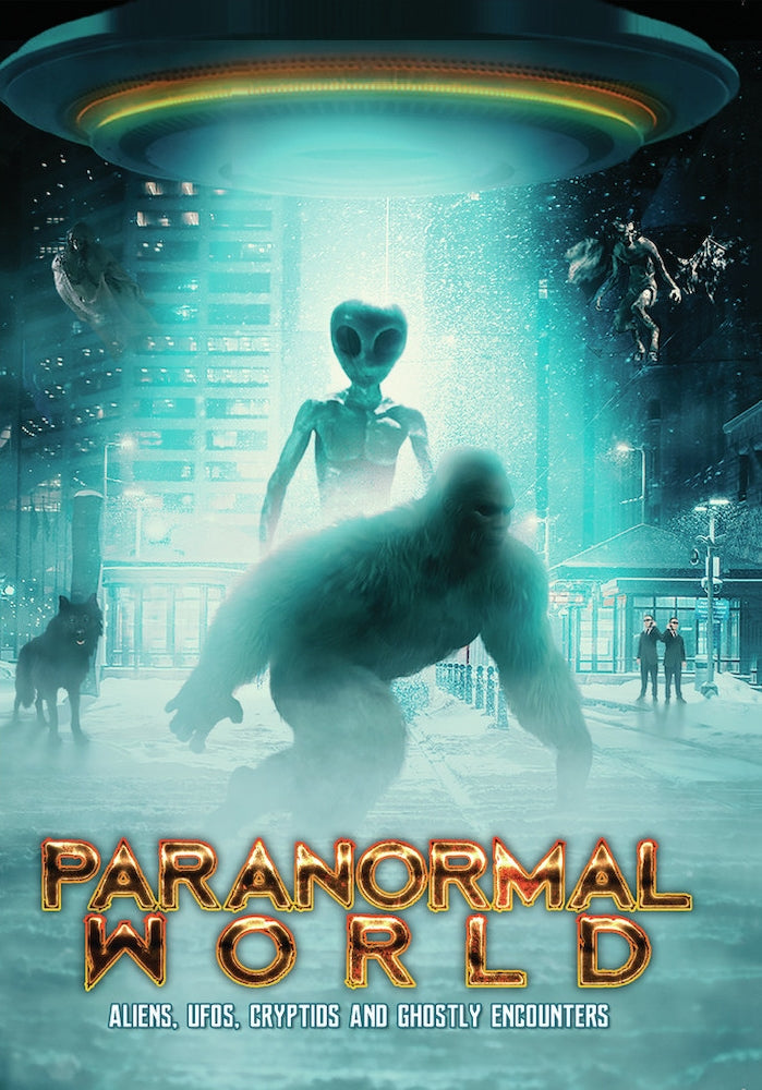 Paranormal World: Aliens, UFOs, Cryptids and Ghostly Encounters cover art