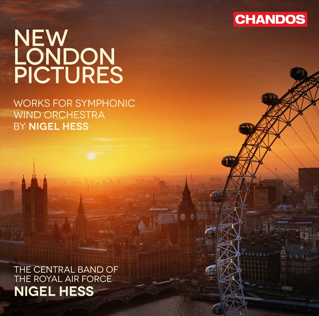 New London Pictures: Works for Symphonic Wind Orchestra by Nigel Hess cover art