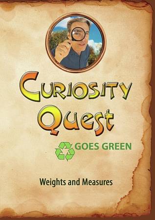 Curiosity Quest Goes Green: Weights and Measures cover art