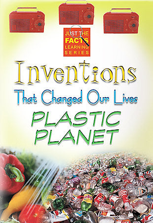 Just the Facts: Inventions That Changed Our Lives: Plastic Planet cover art