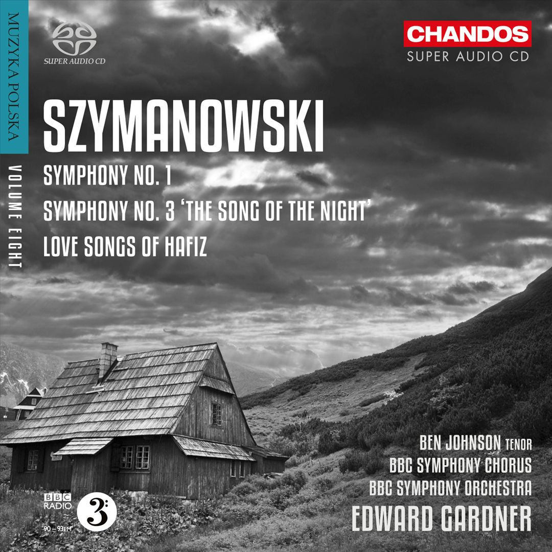 Karol Szymanowski: Symphonies Nos. 1 & 3 "The Song of the Night"; Love Songs of Hafiz cover art