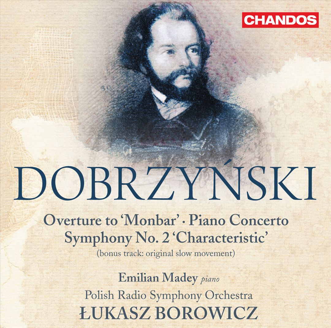 Dobrzynski: Symphony No. 2 'Characteristic'; Overture to 'Monbar'; Piano Concerto cover art